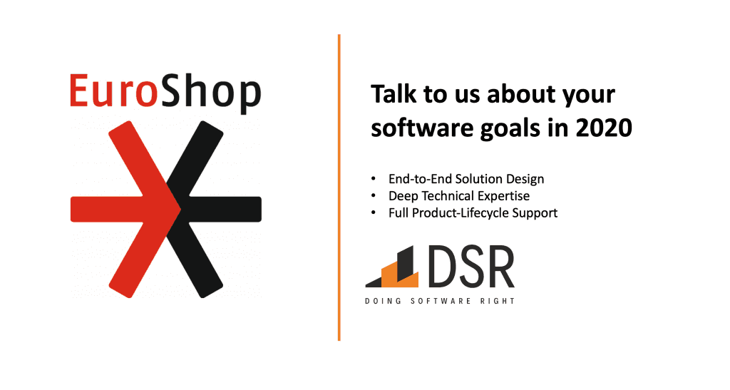 DSR at EuroShop 2020. Talk to us about your software goals in 2020.